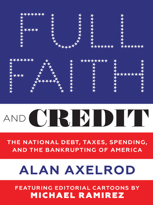 Title details for Full Faith and Credit by Alan Axelrod - Available
